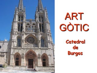 ART GÒTIC Catedral de Burgos   