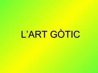 L’ART GÒTIC 