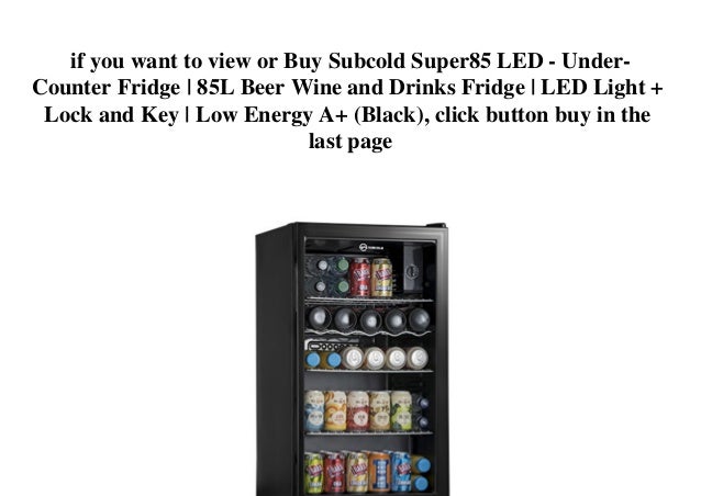 subcold super 85 led beer fridge