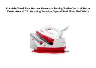 Klarstein Speed Iron Steamer Generator Ironing Station Vertical Steam
Professional (1.7L, Steaming Function, Special Steel Plate) Red/White
 