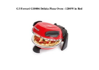 G3 Ferrari G10006 Delizia Pizza Oven - 1200W in Red
 