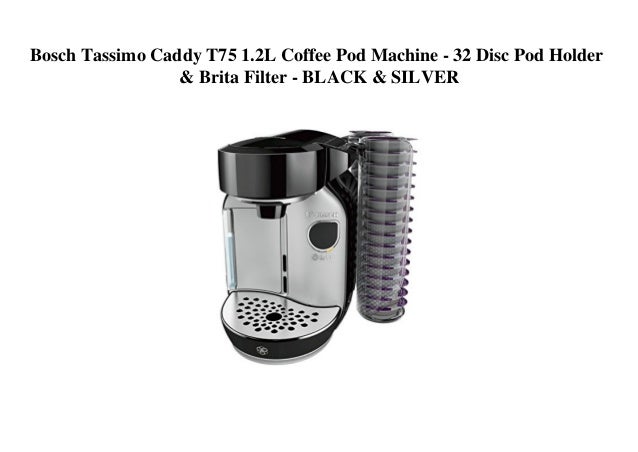 Bosch Tassimo Caddy T75 1 2l Coffee Pod Machine 32 Disc Pod Holder