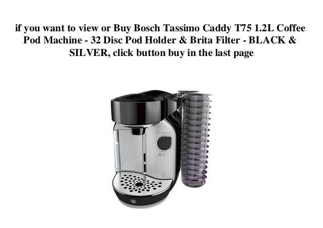 Bosch Tassimo Caddy T75 1 2l Coffee Pod Machine 32 Disc Pod Holder