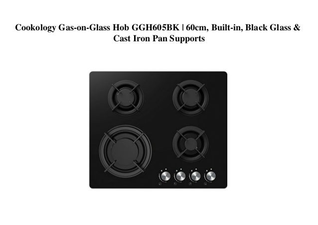 Built-in Black Glass & Cast Iron Details about   Cookology Gas on Glass Hob GGH605BK60cm