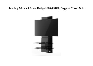 best buy Meliconi Ghost Design 3000(488310) Support Mural Noir
 