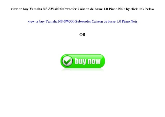 Yamaha NS-SW300 Subwoofer Caisson de basse 1.0 Piano Noir 