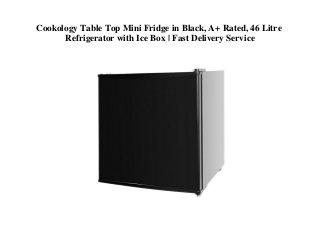 Cookology Table Top Mini Fridge in Black, A+ Rated, 46 Litre
Refrigerator with Ice Box | Fast Delivery Service
 