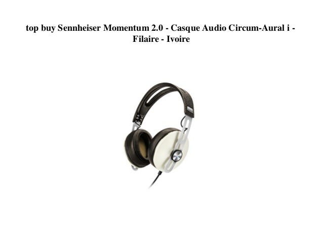 Top Buy Sennheiser Momentum 20 Casque Audio Circum Aural I Filai
