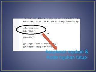 " 
Asupkeun rujukan & 
Kode rujukan tutup 
 