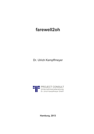 farewell2oh
Dr. Ulrich Kampffmeyer
Hamburg, 2013
 