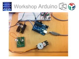 Workshop Arduino
 