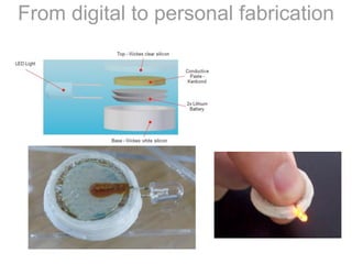 From digital to personal fabrication
 