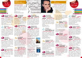 BIARRITZ                                                                                                                               PAU
                                                       Boléro de Ravel
                         du  15                        et Hymne à la danse                                                                                                                    Elie Semoun
                                                                                                                                                                                                                                                    du22 au
                 au        21 avr                    Lundi 16 avril à 20h30.
                                                     Une véritable gageure : réunir
                                                                                                                                                                                         Lundi 23 avril à 20h. Les failles
                                                                                                                                                                                         de l’être humain, sa bêtise, sa
                                                                                                                                                                                                                                                    30 avr
                                                                                                                                                                                         jeunesse, ses mensonges, sont
                                                     en un seul programme Farukh
                                                                                                                                                                                            racontés avec humour. Là où il
                                                     Ruzimatov, danseur surdoué,
                      Cinéma                                                                                                                                                                 y a de la noirceur, il y a de la
                                                     Maria Allash fascinante danseuse                                                                                                                                                                            Cinéma
                                                                                                                                                                                              gaieté, là où il y a de la pro-
                     Musique                         étoile et Alexander Babenko, so-
                                                                                                                                                                                              fondeur, il y a de la légèreté.                                    Musique
                    Spectacle                        liste.
                                                                                                                                                                                               Zénith, 38 à 45 €.                                                Spectacle
     Littérature / Conférences                       Gare du Midi, 52 à 62 €.
                                                                                                                                                                                               Réservations points de vente habituels                            Littérature / Conférences
      Animation / Exposition
                                                     Réservations points de vente habituels
                                                                                                                                                                                                                                                                 Animation / Exposition

                        Fête des fleurs                           Comprendre                                      Rando-flore                                   Les plantes                     cer ses défenses immunitaires                         Maria Diva
                   MOMAS - Samedi 14                              les séismes                                        S A I N T- J E A N - D E -                 médicinales                     par l’alimentation ? La conseillè-                    BIARRITZ – Samedi
                   et dimanche 15 avril                        ACCOUS - Mercredi                                     LUZ - Vendredi 20                          et aromatiques                  re en nutrition Sophie Lataillade                     28 avril à 20h30. Ce
      dès 9h. Comme chaque année,                    18 avril à 14h30. «Les plaques                 avril dès 8h30. Partez à la dé-                  ANHAUX - Dimanche 22 avril                 répond à ces questions.                    récital-hommage à Maria Callas,
      le château de Momas se remplit                 tectoniques et séismicites dans                couverte de la flore des ruis-                   à 14h. Sortie naturaliste du               Mairie, participation libre                composé des airs les plus pé-
      de fleurs, d’arbustes et d’arbres,             les Pyrénées» avec J-Pierre Ri-                seaux et des landes humides,                     CPIE Pays Basque avec Aitor de                                                        rilleux du répertoire belcantiste,
      mais aussi d’objets d’art, le tout             chert et Annie Lacazedieu, pour                dans des paysages modelés par                    Portuondo, cultivateur, à la dé-                       Bidaso : biga so !             est un défi gagné haut la main
      exposés ou en vente dans un                    découvrir le mouvement des                     les usages séculaires, vers le col               couverte des plantes sauvages,                            HENDAYE – Vendre-           par Martine Masquelin.
      cadre unique.                                  plaques. Mairie, gratuit. 05 59 34 71 10       de Saint-Ignace. RDV au jardin botani-           visite du jardin des plantes et du                        di 27 avril à 20h30.        Gare du Midi, 45 à 50 €.
      Château, entrée 5 €. Rens. : 05 59 77 14 71.                                                  que, tarifs n.c. Inscription : 05 59 26 34 59.   séchoir.                                   Avec humour, Kike Amonarriz et             Réservations points de vente habituels.
                                                                  L’impressionnisme                                                                  RDV au fronton, 3 à 5 €.                   Pantzo Irigarai raconte avec hu-
                      Revolucion                                   PAU - Jeudi 19 avril                           Histoire de la                     Inscription : 05 59 37 47 20               mour la dualité du Pays basque,                         Course landaise
                 PAU - Dimanche 15                                 à 19h. Les jeudis du                           librairie Tonnet                                                              d’une rive à l’autre de la Bidas-                     GARLIN – Dimanche
                 avril à 20h30. Une                  musée sont des conférences                                    PAU - Vendredi 20                          Concert                           soa.                                                  29 avril à 16h30. Ap-
      comédie musicale-hommage                       d’histoire de l’art qui s’adressent            avril (horaires n.c). La librai-                          du Printemps                      Le tout en langue basque.                  plaudissez cette course landaise
      à l’œuvre musicale de Daniel                   au grand public. D’1h15 maxi-                  rie Tonnet, créée en 1793, est                              SAINT-JEAN-DE-LUZ               Centre culturel Mendi Zolan, tarifs n.c.   formelle, avec la cuadrilla Chris-
      balavoine, où 6 chanteurs vont                 mum, elles fixent les principa-                une référence dans le paysage                    - Lundi 23 avril à 20h30. L’Aca-           Réservations : 05 59 48 30 49.             tophe Dussau et la participation
      restituer le temps d’un specta-                les caractéristiques des grands                palois. Jean-Jacques Tonnet se                   démie Ravel interprète Bach,                                                          du Champion de France 2010 et
      cle la formidable créativité du                mouvements artistiques.                        propose de vous parler de son                    Mozart et Schubert, avec Jean-                         L’Ethiopie                     2011 des écarteurs, Mathieu No-
      chanteur disparu. Théâtre Saint-Louis,         Musée des Beaux-Arts, gratuit.                 histoire durant cette confé-                     François Heisser, Miguel da Silva,                        ACCOUS – Samedi             gues. Arènes, tarifs n.c. 05 59 04 74 23.
      14 à 18 €. Réservations Fnac.                  Rens. : 05 59 27 33 02.                        rence. Université, Amphi A de la faculté des     Edgar Moreau, Iris Zerdoud et                             28 avril à 14h30. Dé-
                                                                                                    sciences, gratuit. Rens. : 05 59 30 45 07.       Arnaud Guillou.                            couverte de la civilisation, le                         Coupe
                       Nocturne                                  Le mariage                                                                          Auditorium Maurice Ravel, 13 €.            religieux, et l’histoire du déve-                       des Pyrénées
                       sur la Rhune                               BAYONNE - Jeudi 19                Nouveau Départ                                   Réservations : 05 59 51 14 70.             loppement de l’économie de ce                           de canoë kayak
                   ASCAIN - Mardi 17                              avril à 20h30. Acculé             De Cameron Crowe                                                                            territoire avec Michel Hoepffner,          BIZANOS – Lundi 30 avril et
      avril à 17h. Un casse-croûte                   au mariage par convention so-                  Sur le papier, ce                                          Framboise Frivole                ingénieur.                                 mardi 1er mai. Pendant deux
      pris en altitude, à la manière des             ciale, par vénalité aussi, Kapilo-             film n’aurait rien de                                        BIARRITZ - Mardi 24            Mairie, gratuit.                           jours, la compétition sera rude
      bergers d’antan ; un coucher du                tadov fait appel aux services de               très passionnant si                                          avril à 20h30. Loufo-          Rens. : 05 59 34 71 10.                    et verra céistes et kayakistes
      soleil sur l’océan ; les lumières              Fiokla Ivanovna, une marieuse                  ce n’est son casting                             que, génial, désopilant, c’est un                                                     s’affronter en vue d’accéder au
      nocturnes des villes de la côte                menteuse et manipulatrice.                     trois étoiles (Matt                              véritable feu d’artifice musical,                      Ferme                          championnat du monde.
      ; la descente à la torche.                     Théâtre, 20 à 30 €. Réserv : 05 59 55 85 05.   Damon, Scarlett Johansson) et                    d’une musicalité époustouflan-                         aux escargots                  Stade d’Eaux-Vives, gratuit. 05 59 40 85 44.
      Rhune, 20 à 25 €. Inscription Office de tou-                                                  Cameron « Presque Célèbre »                      te d’inventivité et d’un humour                          LANNECAUBE – Sa-
      risme : 05 59 54 00 84.                                     Boudu les Cop’s                   Crowe aux manettes.                              totalement irrésistible !                  medi 28 et dimanche 29 avril. À                         Gaston Fébus,
                                                                 PAU - Jeudi 19, ven-                                                                Gare du Midi, 45 à 50 €.                   l’occasion de l’opération Ferme                         le livre, la chasse
                      Poèmes de Prévert                          dredi 20 et samedi 21              Miracle en Alaska                                Réservations points de vente habituels     en ferme, la ferme aux escargots                     PAU – Jusqu’au di-
                 NAY - Mardi 17 avril à              avril à 20h30. Si les chansons                 De Ken Kwapis                                                                               ouvre ses portes au public et fait         manche 17 juin. Présentée
                 20h30. Trois interprè-              des ces trois drôles de dame                   Un film qui déborde                                        Manger       mieux               découvrir leur élevage insolite            dans les grandes salles du rez-
      tes aux styles différents abor-                restent bien ancrées dans votre                tellement de bon sen-                                      pour vivre mieux                 d’escargots : 200 000 pension-             de-chaussée du château de
      deront les oeuvres de Prévert                  mémoire, c’est parce que c’est                 timents qu’on pleure                                       OLORON- S A I N T E -            naires tout de même !                      Pau, cette exposition s’organise
      mises en musique par Joseph                    de la bonne humeur pur jus,                    déjà rien qu’en regardant la                     MARIE - Mardi 24 avril à 19h30.            Ferme Routis, gratuit.                     autour des manuscrits illustrés
      kosma.                                         garantie anti-morosité.                        bande annonce. Une belle his-                    Quelles sont les causes des virus          Rens. : 05 59 68 20 59.                    de Gaston Fébus, prince du
      Maison Carrée, 5 €. 05 59 13 99 65.            Théâtre Monte-Charge, 12 à 23 €.               toire pour toute la famille.                     et allergies ? Comment renfor-                                                        Béarn. Château de Pau. 05 59 82 38 00.
18                                                                                                                                                                                                                                                                                           19
 