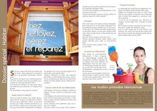 Traquez les fuites
                                                                                                                                    semble que les acariens avaient pris de mauvai-
                                                                                                                                    ses habitudes pendant l’hiver.                         Le nettoyage de printemps est également l’oc-
                                                                                                                                    Un petit tour à la laverie automatique leur mon-       casion de repérer d’éventuelles fuites d’eau.
                                                                                                                                    trera qui est le chef !                                Profitez du ménage pour jeter un petit coup
                                                                                                                                    Et pour le séchage, pourquoi ne pas profiter du        d’œil sur les tuyaux et assurez-vous qu’aucune
                                                                                                                                    soleil au balcon ou dans le jardin ?                   trace humide n’est apparue ou qu’aucun robi-
                                                                                                                                                                                           net ne goutte.
                                                                                                                                                                                           Si c’est le cas, ne paniquez pas : direction un
                                                                                                                                      Circulez !

                                                    Triez,
                                                                                                                                                                                           magasin de bricolage pour changer la pièce
                                                                                                                                    Pour venir à bout des odeurs tenaces désagréa-         usagée.
                                                                                                                                    bles mais aussi et surtout faire disparaître tous      Par la même occasion, pourquoi ne pas en pro-
                                                                                                                                    les produits toxiques volatiles qui se sont accu-      fiter pour installer des aérateurs d’eau.
Dossier spécial : Habitat




                                                    nettoyez,
                                                                                                                                    mulés dans l’air confiné de votre appartement          Pour un coût moyen de 10 euros environ, cet
                                                                                                                                    ou de votre maison, une solution simple et effi-       embout, qui injecte de minuscules bulles d’air
                                                                                                                                    cace : faire circuler le bon air frais venant de nos   dans l’eau en sortie de robinet, permet de ré-
                                                                                                                                    montagnes !                                            duire le débit d’eau de 30 à 40%.



                                                    aérez
                                                                                                                                    Quoi de moins coûteux et de plus sain ?
                                                                                                                                    Ouvrez plusieurs fenêtres, baies vitrées voire
                                                                                                                                    portes d’entrée pour créer un mouvement
                                                                                                                                    d’air.



                                                    et réparez !
                                                                                                                                    C’est encore mieux quand il fait
                                                                                                                                    un peu frais !

                                                                                                                                      Un point sur l’électricité
                                                                                                                                    Pour limiter sa consommation
                                                                                                                                    d’électricité, il faut s’imposer
                                                                                                                                    un dépoussiérage régulier des
                                                                                                                                    convecteurs (meilleur transfert de
                                                                                                                                    la chaleur) mais aussi dégivrer son
                                                                                                                                    réfrigérateur tous les trois mois.
                                                                                                                                    Un nettoyage complet de celui-ci             avec
                                                                                                                                    du jus de citron ou de l’eau vinai-          grée



                            S
                                                                                                                                    est fortement conseillé pour ce net- t o y a g e
                                  uite aux vagues de froid successives de      au garage tout ce qui vous fera gagner de la         de printemps.
                                  cet hiver, votre logement a sûrement         place dans votre garde-robe !                        Si vous avez accès à la grille située à l’ar-
                                  vécu de grandes amplitudes thermi-           Certains vêtements un peu usés méritent              rière du frigo, un petit coup de chiffon
                            ques.                                              peut-être un petit détour par la case «coutu-        lui fera le plus grand bien car le com-
                            Aujourd’hui, les rayons d’un soleil plus printa-   re» ou relooking pour faire de vos vêtements         presseur sera moins sollicité.
                            nier font s’envoler toute les poussières accu-     d’hiver de jolies petites tenues d’été person-
                            mulées au cours des derniers mois ?                nalisées !
                            Il est temps de rafraîchir un peu cette odeur
                            de renfermé pour retrouver un intérieur frais
                            et aéré.                                             Sortez votre lit de son hibernation                             Une tradition printanière internationale
                            Pas de panique, nous avons la solution !           Côté literie, il ne faut pas hésiter à mettre le
                                                                               paquet ! Pensez à aérer et à retourner votre         Le nettoyage de printemps est une tradition            dans la Chine ancienne, à l’occasion de la fête
                                                                               matelas.                                             dans plusieurs cultures et religions où elle revêt     du printemps, mais aussi en Russie et en Suède
                              Faites votre tri sélectif !                      C’est d’ailleurs l’occasion de le secouer un peu     une valeur symbolique de purification et de            où les habitants décorent les rideaux de leurs
                            Dans un premier temps, vous devez absolu-          pour enlever la poussière accumulée : si vous        renouveau. Traditionnellement, ce nettoyage            maisons de couleurs pastel et de fleurs. Dans
                            ment faire le tri dans vos vêtements d’hiver !     avez un jardin, laissez-le dehors au moins une       consiste à ouvrir les fenêtres pour laisser sortir     la religion juive, on nettoie la maison de fond
                            Entre ce qui a déjà bien «vécu», ce qui sera       journée entière.                                     les poussières accumulées pendant l’hiver.             en comble pour la Pâque, afin d’éliminer toute
                            encore à la mode l’année prochaine et ce           Sinon, attrapez votre aspirateur pour lui ré-        On trouve ce rituel de nettoyage de la maison          trace de levain et de miettes de pain.
                            qui mérite un détour par le pressing, n’hési-      gler son compte.
                            tez pas à rassembler, empaqueter et reléguer       Des deux côtés, s’il vous plaît ! Côté couette, il
                                                                                                                                                                                                                                            
 