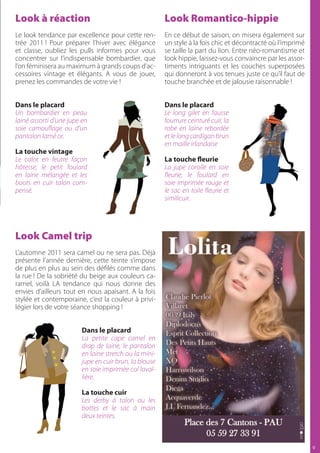Look à réaction                                        Look Romantico-hippie
Le look tendance par excellence pour cette ren-        En ce début de saison, on misera également sur
trée 2011 ! Pour préparer l’hiver avec élégance        un style à la fois chic et décontracté où l’imprimé
et classe, oubliez les pulls informes pour vous        se taille la part du lion. Entre néo-romantisme et
concentrer sur l’indispensable bombardier, que         look hippie, laissez-vous convaincre par les assor-
l’on féminisera au maximum à grands coups d’ac-        timents intriguants et les couches superposées
cessoires vintage et élégants. A vous de jouer,        qui donneront à vos tenues juste ce qu’il faut de
prenez les commandes de votre vie !                    touche branchée et de jalousie raisonnable !


Dans le placard                                        Dans le placard
Un bombardier en peau                                  Le long gilet en fausse
lainé assorti d’une jupe en                            fourrure ceinturé cuir, la
soie camou age ou d’un                                 robe en laine rebordée
pantalon lamé or.                                      et le long cardigan brun
                                                       en maille irlandaise
La touche vintage
Le calot en feutre façon                               La touche eurie
hôtesse, le petit foulard                              La jupe corolle en soie
en laine mélangée et les                                 eurie, le foulard en
boots en cuir talon com-                               soie imprimée rouge et
pensé.                                                 le sac en toile eurie et
                                                       similicuir.




Look Camel trip
L’automne 2011 sera camel ou ne sera pas. Déjà
présente l’année dernière, cette teinte s’impose
de plus en plus au sein des dé lés comme dans
la rue ! De la sobriété du beige aux couleurs ca-
ramel, voilà LA tendance qui nous donne des
envies d’ailleurs tout en nous apaisant. A la fois
stylée et contemporaine, c’est la couleur à privi-
légier lors de votre séance shopping !


                        Dans le placard
                        La petite cape camel en
                        drap de laine, le pantalon
                        en laine stretch ou la mini-
                        jupe en cuir brun, la blouse
                        en soie imprimée col laval-
                        lière.

                        La touche cuir
                        Les derby à talon ou les
                        bottes et le sac à main
                        deux teintes.



                                                                                                             9
 