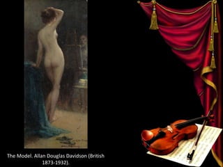 The Model. Allan Douglas Davidson (British
1873-1932).
 