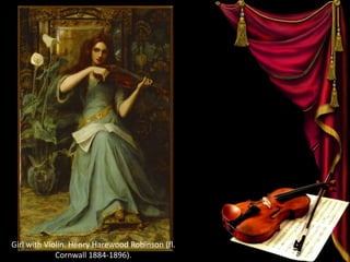 Girl with Violin. Henry Harewood Robinson (fl.
Cornwall 1884-1896).
 