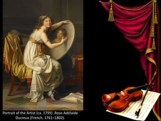 Portrait of the Artist (ca. 1799) .Rose-Adélaïde
Ducreux (French, 1761–1802).
 