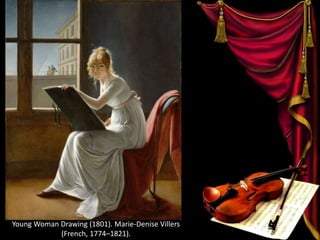 Young Woman Drawing (1801). Marie-Denise Villers
(French, 1774–1821).
 