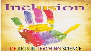 OF ARTS IN TEACHING SCIENCE
 
