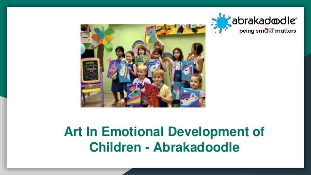 Art In Emotional Development of
Children - Abrakadoodle
 