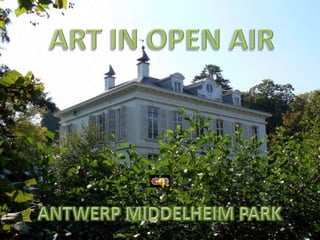 ART IN OPEN AIR ANTWERP MIDDELHEIM PARK 