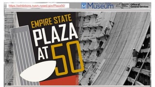 https://exhibitions.nysm.nysed.gov/Plaza50/
 