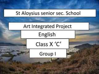Math's Art Integration Project
Art Integrated Project
English
Class X ‘C’
Group I
St Aloysius senior sec. School
 