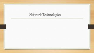 Network Technologies
 