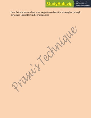 Dear Friends please share your suggestions about the lesson plan through
my email. Prasanthsr.sr783@gmail.com
 