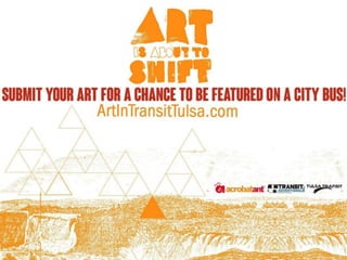 Art in Transit
Competition
Transit Advertising Inc.
 