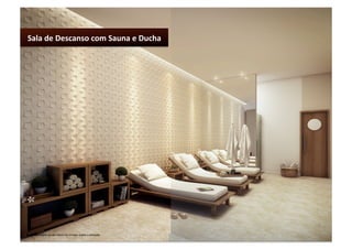 Sala de Descanso com Sauna e Ducha 




Material provisório de uso interno do corretor, sujeito a alteração.
 