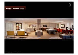 Espaço Lounge & Jogos 




Material provisório de uso interno do corretor, sujeito a alteração.
 