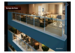 Material provisório de uso interno do corretor, sujeito a alteração.




                                                                         Terraço de Estar 
 