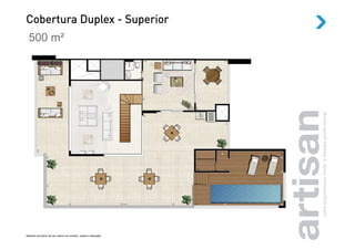 Cobertura Duplex - Superior
  500 m²




Material provisório de uso interno do corretor, sujeito a alteração.
 