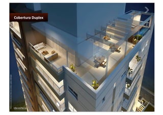 Material provisório de uso interno do corretor, sujeito a alteração.




                                                                       Cobertura Duplex 
 