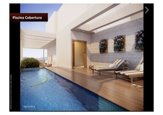 Material provisório de uso interno do corretor, sujeito a alteração.




                                                                         Piscina Cobertura 
 