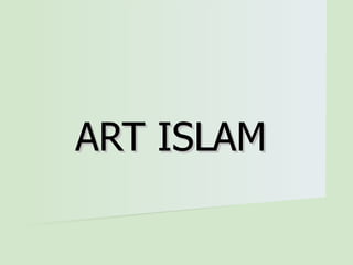 ART ISLAM 