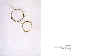 Mãe e filho
Acrílica e pó de ferro sobre tela e
voile, 274 x 198 cm
1996
 