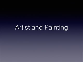Artist and Painting

 