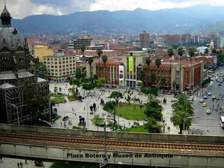 Plaza Botero y Museo de Antioquia
 