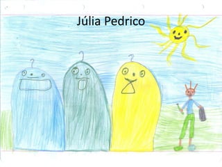 Júlia Pedrico
 