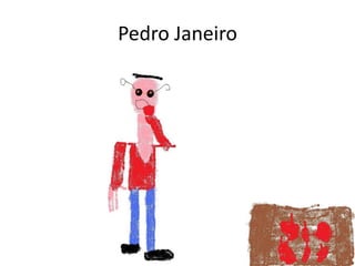 Pedro Janeiro
 