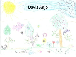 Davis Anjo
 