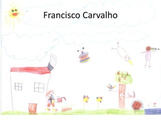 Francisco Carvalho
 