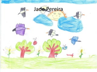 Jade Pereira
 