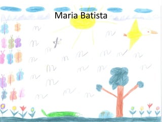 Maria Batista
 