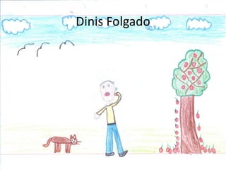 Dinis Folgado
 