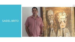 SAIDEL BRITO
 