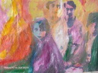 TRABALHO de DEA SILVIA
 